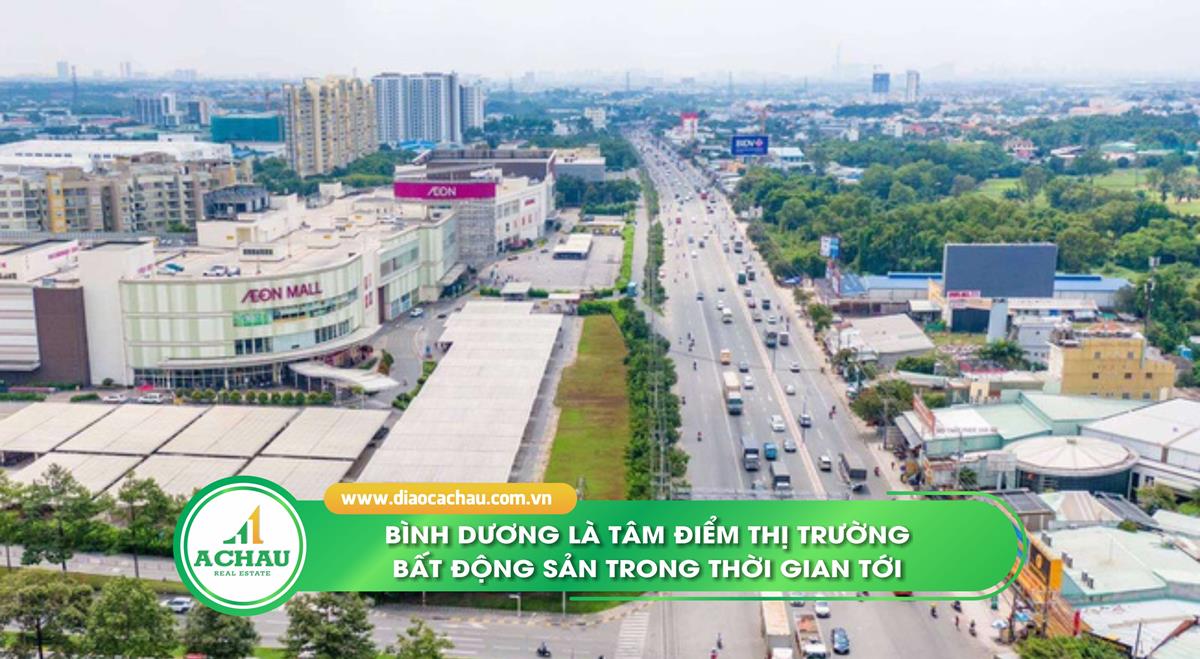 Bình Dương là tâm điểm thị trường Bất động sản trong thời gian tới