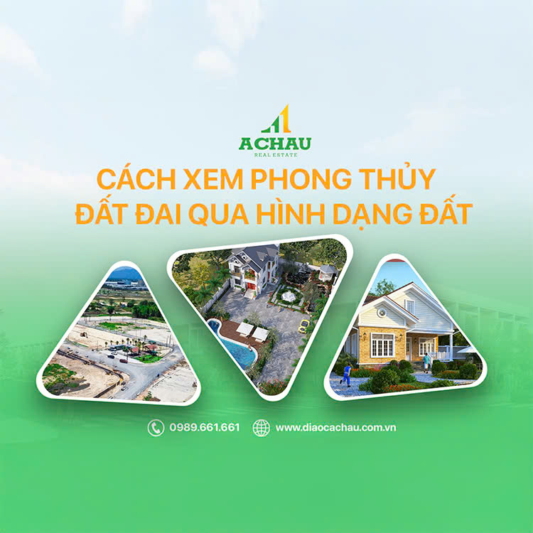 XEM PHONG THỦY ĐẤT QUA HÌNH DẠNG: BÍ QUYẾT CHỌN ĐÚNG NGAY TỪ ĐẦU