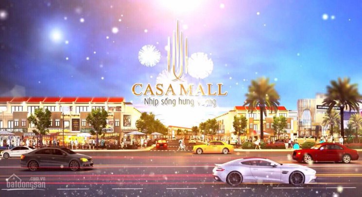 Phố Thương Mại CASA MALL - Nhịp Sống Thịnh Vượng